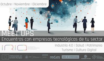 MEETUPS IRIA REALIDADES INMERSIVAS EN INDUSTRIA 40 SALUD Y PATRIMONIO TURISMO Y CULTURA DIGITAL