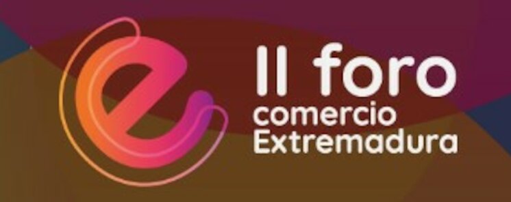  Abierto plazo de inscripciones II Foro de Comercio de Extremadura  25 de septiembre de 2024  Palacio de Congresos de Plasencia