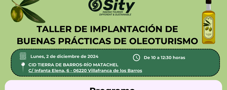  INVITACIN AL TALLER  BUENAS PRCTICAS EN OLEOTURISMO E IMPLANTACIN DE LOS MANUALES DE PRODUCTO Dirigido a empresas y almazaras en proceso de adhesin a las Rutas del Aceite de Espaa en provincia de Badajoz Experiencia Oleoturismo Espaa