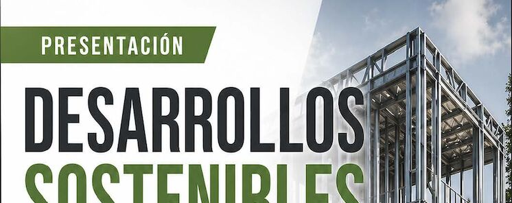 Presentacin de Desarrollos Sostenibles la nueva forma de construir